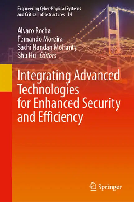 Integrating Advanced Technologies for Enhanced Security and Efficiency by Alvaro Rocha