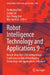 Robot Intelligence Technology and Applications 9: Results from the 12th International Conference on Robot Intelligence Technology and Applications by Daehyung Park, Cunjia Liu, Dae-Young Lee