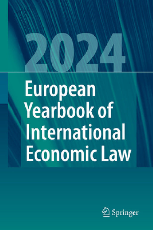 European Yearbook of International Economic Law 2024 by Jelena Bäumler, Christina Binder, Marc Bungenberg