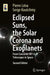 Eclipsed Suns, the Solar Corona and Exoplanets: From Concorde 001 to Telescopes in Space by Pierre Léna