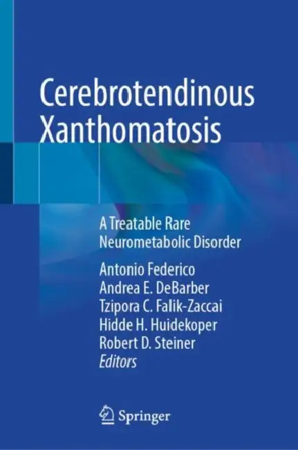 Cerebrotendinous Xanthomatosis: A Treatable Rare Neurometabolic Disorder by Antonio Federico