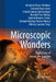 Microscopic Wonders: The Science of Seeing the Invisible by Abraham Rosas-Arellano