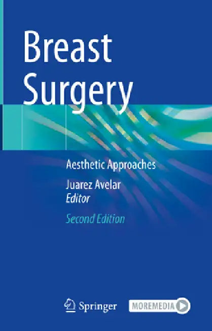 Breast Surgery: Aesthetic Approaches by Juarez Avelar