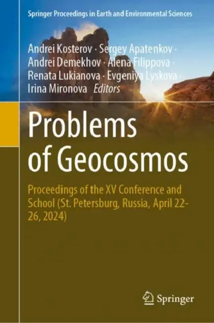 Problems of Geocosmos--2024: Proceedings of the XV Conference and School (St. Petersburg, Russia, April 22-26) by Andrei Kosterov, Sergey Apatenkov, Andrei Demekhov