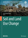 Soil and Land Use Change by Javid Ahmad Parray