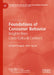 Foundations of Consumer Behavior: Insights from Cross-Cultural Contexts by Richard P. Bagozzi