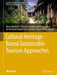 Cultural Heritage-Based Sustainable Tourism Approaches by Eliana Martinelli