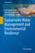 Sustainable Water Management and Environmental Resilience by G. M. Tarekul Islam