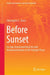 Before Sunset: Ice-Age Amazonian Rock Art and Archaeoastronomy at the Younger Dryas by Christopher S. Davis