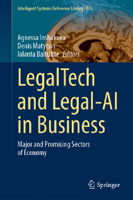 Legaltech and Legal-AI in Business: Major and Promising Sectors of Economy by Agnessa Inshakova