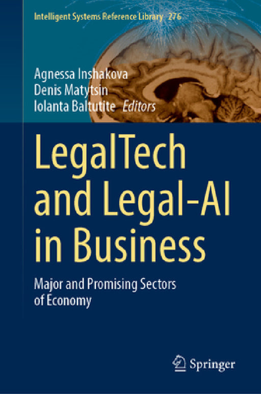 Legaltech and Legal-AI in Business: Major and Promising Sectors of Economy by Agnessa Inshakova, Denis Matytsin, Iolanta Baltutite