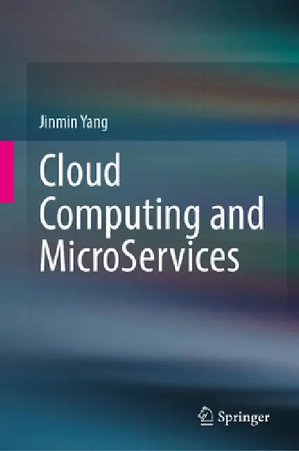 Cloud Computing and MicroServices by Jinmin Yang
