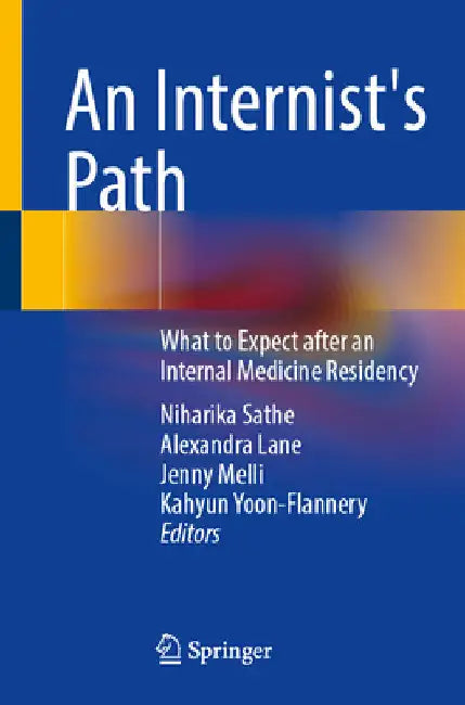 An Internist's Path: What to Expect After an Internal Medicine Residency by Niharika Sathe