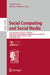 Social Computing and Social Media: 17th International Conference, Scsm 2025, Held as Part of the 27th Hci International Conference, Hcii 2025, Gothenb by Adela Coman