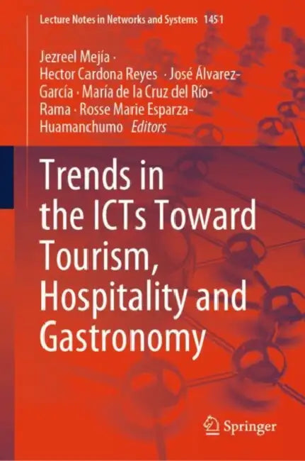 Trends in the ICTs Toward Tourism, Hospitality and Gastronomy by Jezreel Mejía