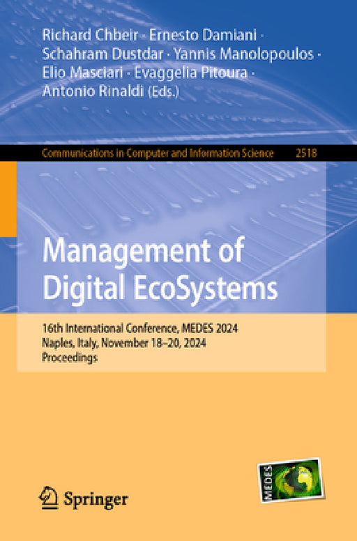Management of Digital Ecosystems: 16th International Conference, Medes 2024, Naples, Italy, November 18-20, 2024, Proceedings by Richard Chbeir, Ernesto Damiani, Schahram Dustdar