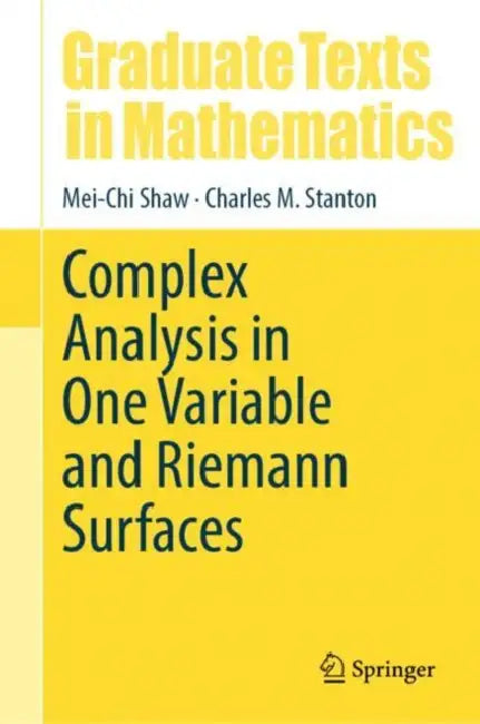 Complex Analysis in One Variable and Riemann Surfaces by Mei-Chi Shaw