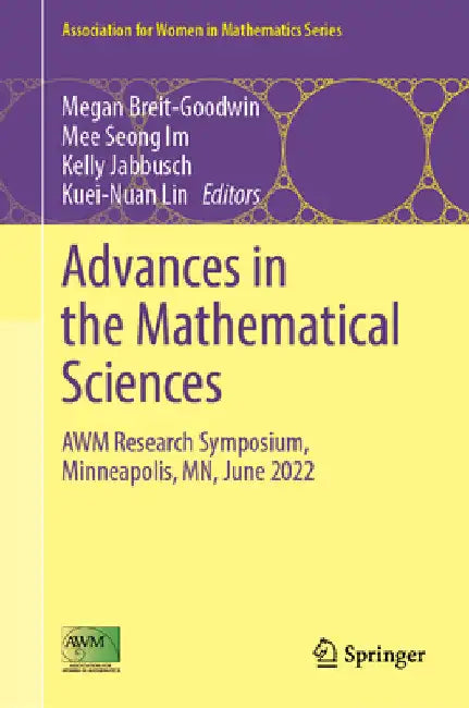 Advances in the Mathematical Sciences: Awm Research Symposium, Minneapolis, Mn, June 2022 by Megan Breit-Goodwin