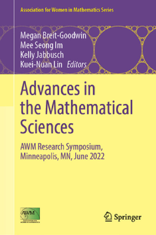 Advances in the Mathematical Sciences: Awm Research Symposium, Minneapolis, Mn, June 2022 by Megan Breit-Goodwin, Mee Seong Im, Kelly Jabbusch