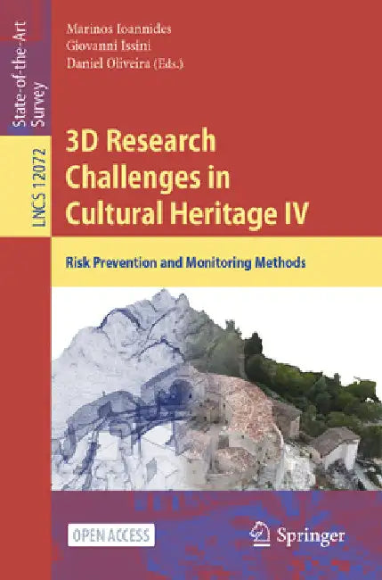 3D Research Challenges in Cultural Heritage IV: Risk Prevention and Monitoring Methods by Marinos Ioannides