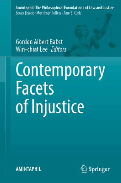 Contemporary Facets of Injustice by Gordon Albert Babst, Win-Chiat Lee