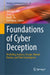 Foundations of Cyber Deception: Modeling, Analysis, Design, Human Factors, and Their Convergence by Quanyan Zhu, Zhuo Lu, Paul L. Yu