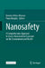 Nanosafety: A Comprehensive Approach to Assess Nanomaterial Exposure on the Environment and Health by Ernesto Alfaro-Moreno