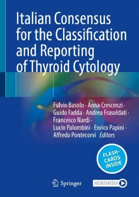 Italian Consensus for the Classification and Reporting of Thyroid Cytology by Fulvio Basolo