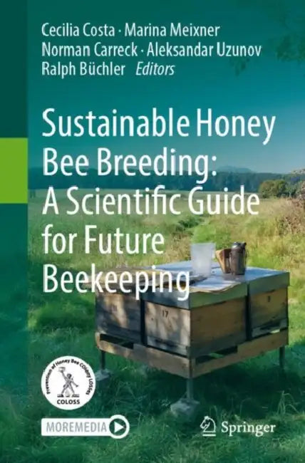 Sustainable Honey Bee Breeding: A Scientific Guide for Future Beekeeping by Cecilia Costa