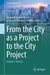 From the City as a Project to the City Project: History by Fernando Carrión Mena