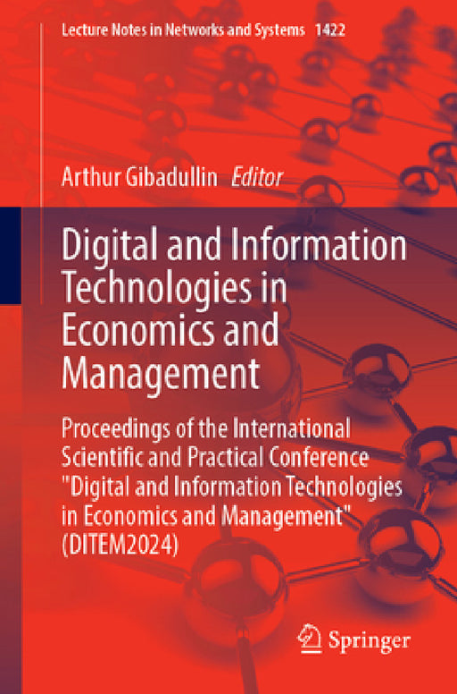 Digital and Information Technologies in Economics and Management: Proceedings of the International Scientific and Practical Conference Digital and Inf by Arthur Gibadullin