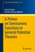 A Primer on Semiconvex Functions in General Potential Theories by Kevin R. Payne
