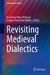 Revisiting Medieval Dialectics by Ana María Mora-Márquez