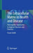 The Extracellular Matrix in Health and Disease: Naturopathic Approaches to Improve Structure and Function by Fraser Smith