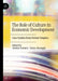 The Role of Culture in Economic Development: Case Studies from Former Empires by Jérôme Dumetz