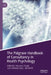 The Palgrave Handbook of Consultancy in Health Psychology by Roseanna Brady, Judit Varkonyi-Sepp, Jan Smith