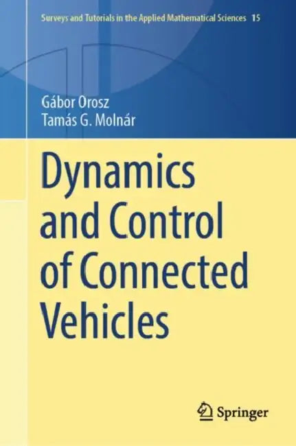 Dynamics and Control of Connected Vehicles by Gábor Orosz