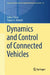 Dynamics and Control of Connected Vehicles by Gábor Orosz