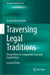 Traversing Legal Traditions: Perspectives on Comparative Law and Legal History by George Mousourakis