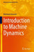 Introduction to Machine Dynamics by Mehrdaad Ghorashi