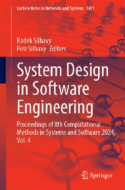 System Design in Software Engineering: Proceedings of 8th Computational Methods in Systems and Software 2024, Volume 4 by Radek Silhavy