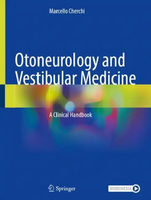 Otoneurology and Vestibular Medicine: A Clinical Handbook by Marcello Cherchi