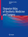 Stepwise Atlas of Aesthetic Medicine and Surgery by Giuseppe Colombo