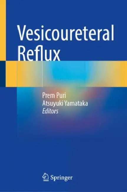 Vesicoureteral Reflux by Prem Puri
