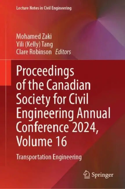 Proceedings of the Canadian Society for Civil Engineering Annual Conference 2024: Transportation Engineering by Mohamed Zaki
