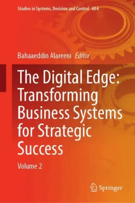 The Digital Edge: Transforming Business Systems for Strategic Success by Bahaaeddin Alareeni