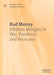 Bad Money: Inflation Mongers in War, Pandemic, and Recession by Brendan Brown, Philippe Simonnot