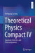 Theoretical Physics Compact IV: Quantum Statistics and Thermodynamics by Wolfgang Cassing