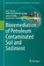 Bioremediation of Petroleum Contaminated Soil and Sediment by Amir Parnian, Majeti Narasimha Vara Prasad, James N. Furze