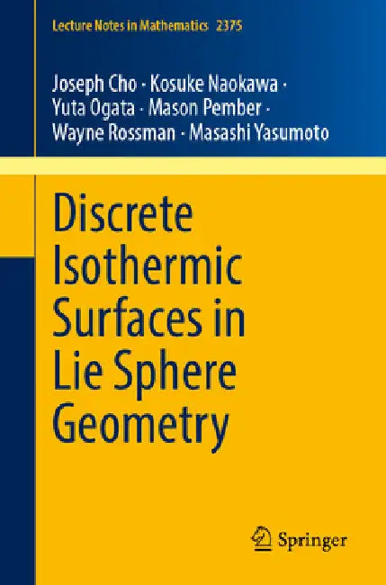 Discrete Isothermic Surfaces in Lie Sphere Geometry by Joseph Cho